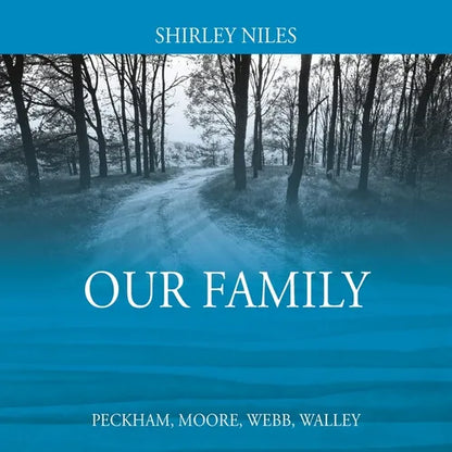 Our Family: Peckham, Moore, Webb, Walley - Paperback