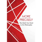 More Precisely: The Math You Need to Do Philosophy - Second Edition - Paperback