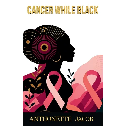 Cancer While Black - Hardcover