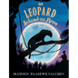 The Leopard Behind the Moon - Hardcover