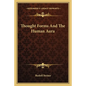Thought Forms and the Human Aura - Paperback