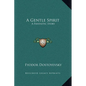 A Gentle Spirit: A Fantastic Story - Hardcover