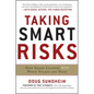 Taking Smart Risks: How Sharp Leaders Win When Stakes Are High - Hardcover