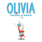 Olivia Forms a Band - Hardcover