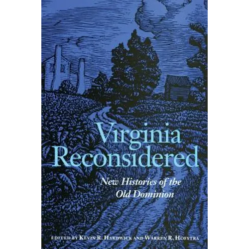 Virginia Reconsidered: New Histories of the Old Dominion - Paperback