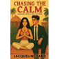 Chasing the Calm: Namaste With a Few Detours - Paperback
