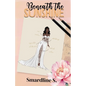 Beneath the Sunshine: A not so grumpy billionaire romance - Paperback