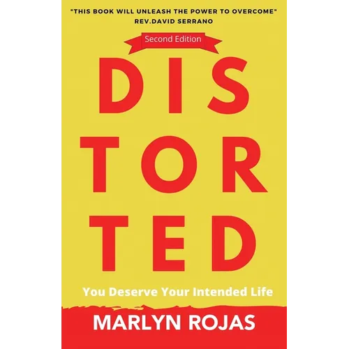 Distorted: You Deserve Your Intended Life - Paperback