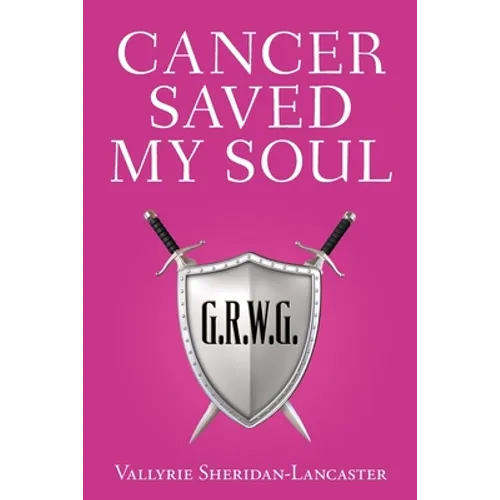 Cancer Saved My Soul - Paperback