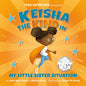 Keisha the Kind in My Little Sister Situation - Hardcover