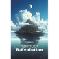 Spiritual R-Evolution - Hardcover