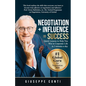 Negotiation + Influence = Success: Quick Lessons to Help You Win in Corporate Life - Paperback