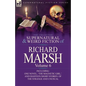 The Collected Supernatural and Weird Fiction of Richard Marsh: Volume 6-Including One Novel, 'The Magnetic Girl, ' and Eighteen Short Stories of the S - Paperback