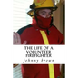 The life of a volunteer firefighter - Paperback