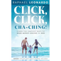 Click, Click, ChaChing!: Learn the Simplest Ways to Make Money Online in 2020: Learn the Best and Easiest Way to Build a Passive Income in 2020 - Paperback