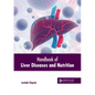 Handbook of Liver Diseases and Nutrition - Hardcover