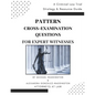 Pattern Cross-Examination for Expert Witnesses: A Trial Strategy & Resource Guide - Paperback