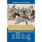 The One-Party Presidential Contest: Adams, Jackson, and 1824's Five-Horse Race - Paperback
