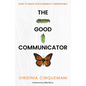 The Good Communicator: How to Make Sustainability Irresistible - Paperback