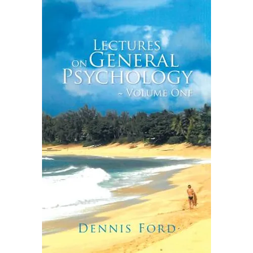 Lectures on General Psychology Volume One - Paperback