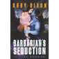 Barbarian's Seduction: A SciFi Alien Romance - Paperback