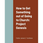 How to get something out of going to church - Paperback