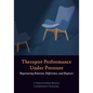 Therapist Performance Under Pressure: Negotiating Emotion, Difference, and Rupture - Paperback