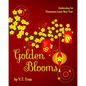 Golden Blooms: Celebrating Tet-Vietnamese Lunar New Year - Paperback