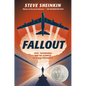 Fallout: Spies, Superbombs, and the Ultimate Cold War Showdown - Hardcover