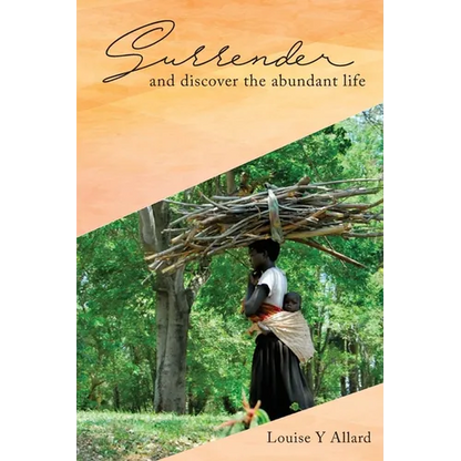 Surrender and Discover the Abundant Life - Paperback