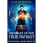 Artifact of the True Patriot: The Daniel Codex Book 3 - Paperback