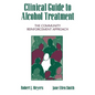 Clinical Guide to Alcohol Treatment: The Community Reinforcement Approach - Hardcover