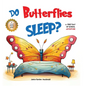 Do Butterflies Sleep? - Hardcover