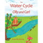 The Water Cycle with Olly and Carl - Hardcover