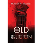 The Old Religion - Hardcover