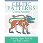Celtic Animals: Coloring Pages for Kids and Kids at Heart - Paperback