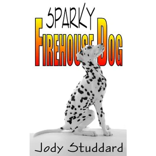 Sparky: Firehouse Dog - Paperback