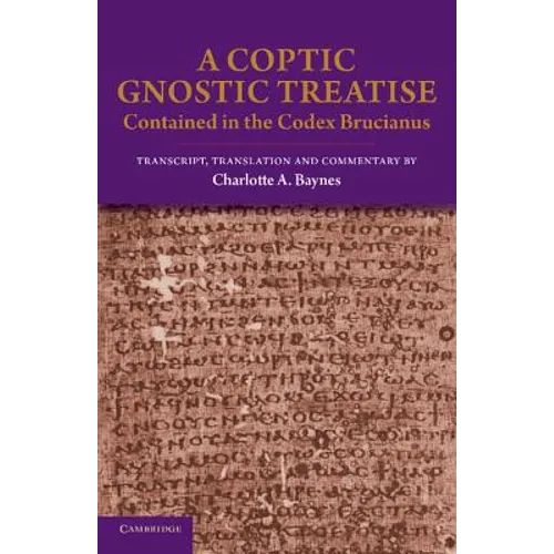 A Coptic Gnostic Treatise: Contained in the Codex Brucianus - Paperback