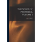 The Spirit Of Prophecy, Volume 1 - Paperback