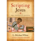 Scripting Jesus: The Gospels in Rewrite - Paperback