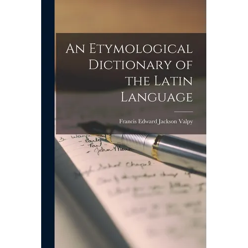 An Etymological Dictionary of the Latin Language - Paperback