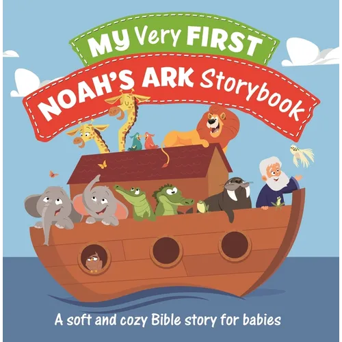 My Very First Noah's Ark Storybook: A Soft and Cozy Bible Story for Babies - Fabric
