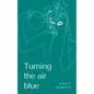 Turning the air blue - Paperback