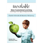 Inevitable: Mass Customized Learning: Learning in the Age of Empowerment - Paperback