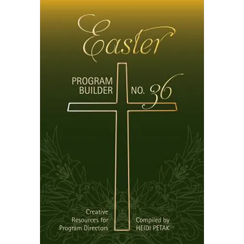 Easter Program Builder: Creative Resources for Program Directors - Paperback
