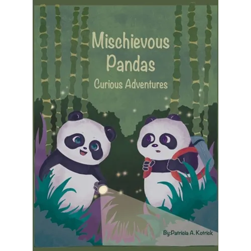 Mischievous Pandas: Curious Adventures - Hardcover