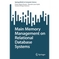Main Memory Management on Relational Database Systems - Paperback