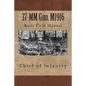 37-MM Gun. M1916: Basic Field Manual - Paperback