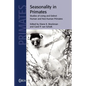 Seasonality in Primates: Studies of Living and Extinct Human and Non-Human Primates - Paperback