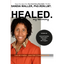Healed.: My Testimony - Paperback